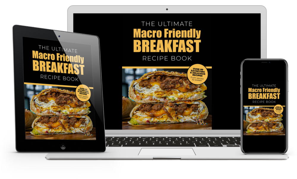 The Ultimate Macro Friendly Breakfast Recipe Book